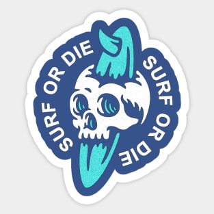 Surf Or Die Sticker